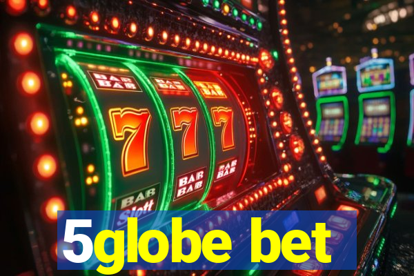 5globe bet